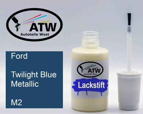 Ford, Twilight Blue Metallic, M2: 20ml Lackstift, von ATW Autoteile West.